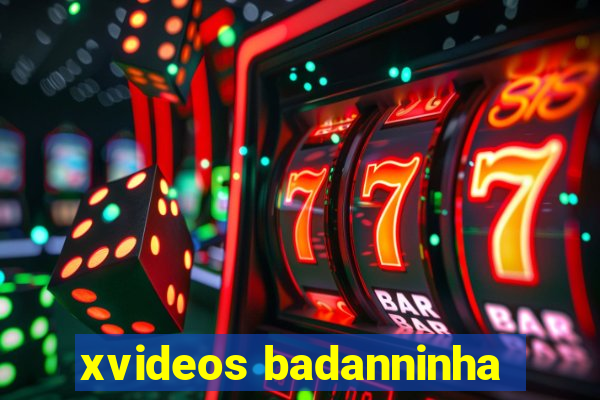 xvideos badanninha